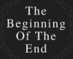 the beginning of the
                                                        end