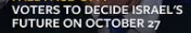israeli to vote on Oct
                                                    27