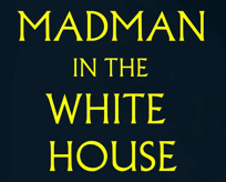 madmen in the
white house