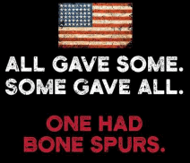 trump had
                                                          bone spurs